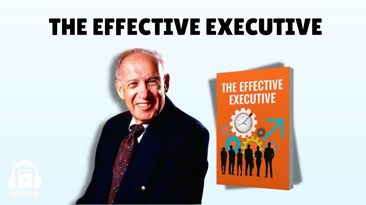 The Effective Executive | Peter Drucker | Summary Audio Brilliant Book