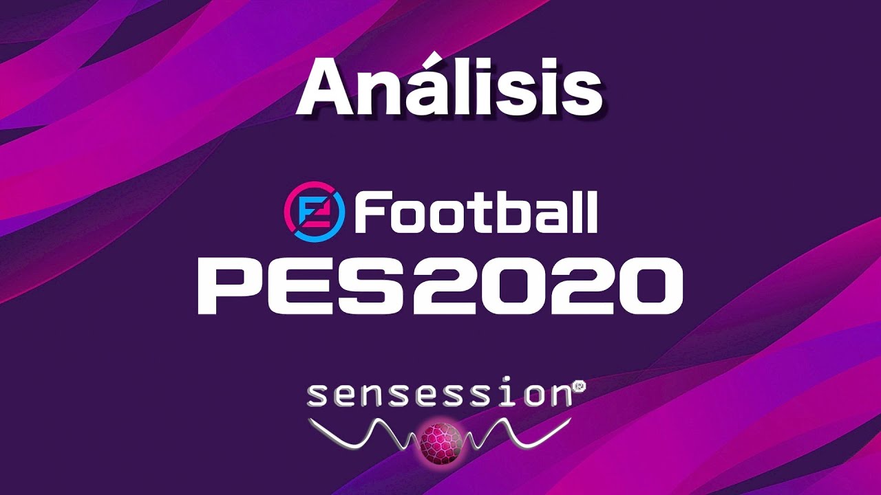 Análisis Sensession eFootball PES2020