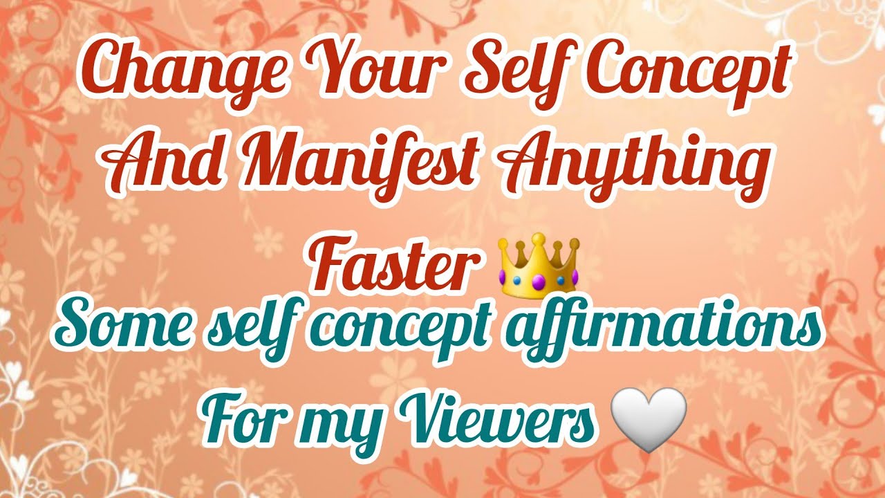 Self Concept Is The King 👑 || Some Magical Self Concept Affirmations ❤️