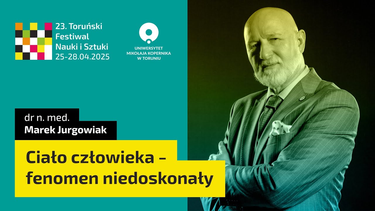 Ciało człowieka - fenomen niedoskonały | Marek Jurgowiak