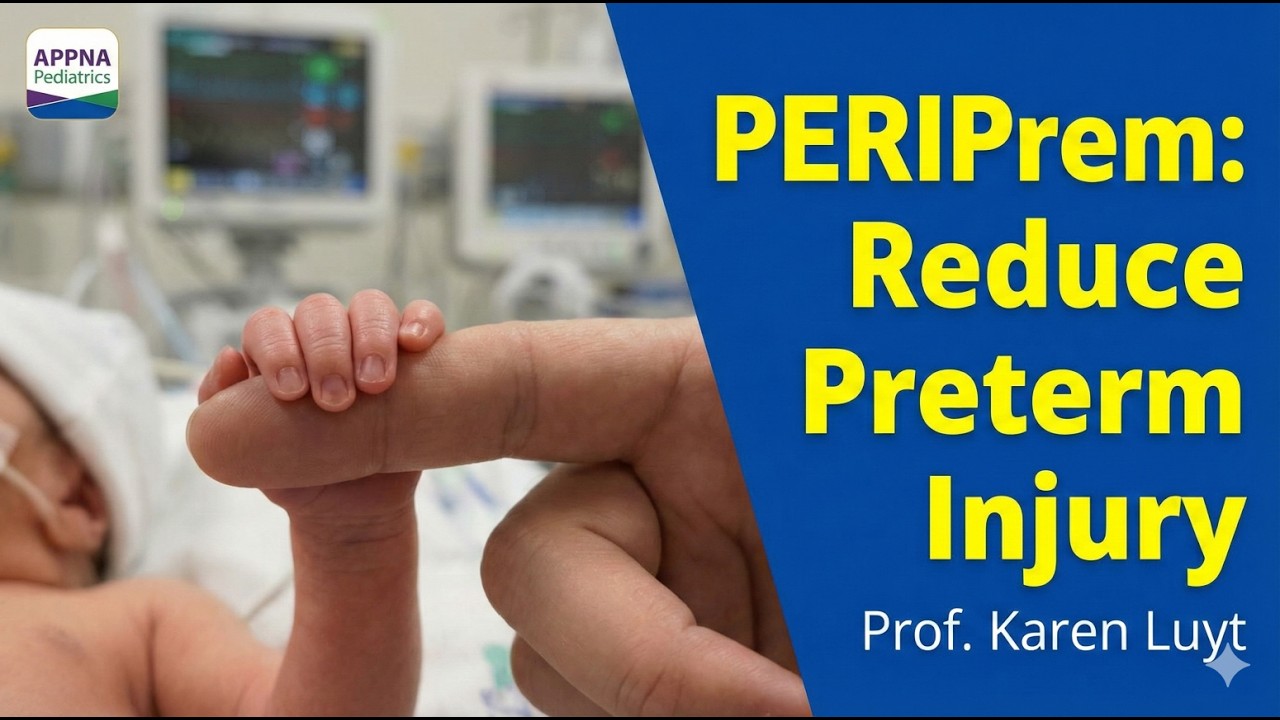 PERIPrem: Reduce Preterm Injury | Prof. Karen Luyt |Perinatal Excellence