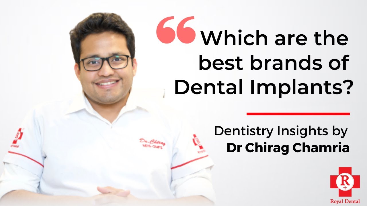 Best Brands of Dental Implants | Stock vs Customized Implants | Dr Chirag Chamria | Royal Dental
