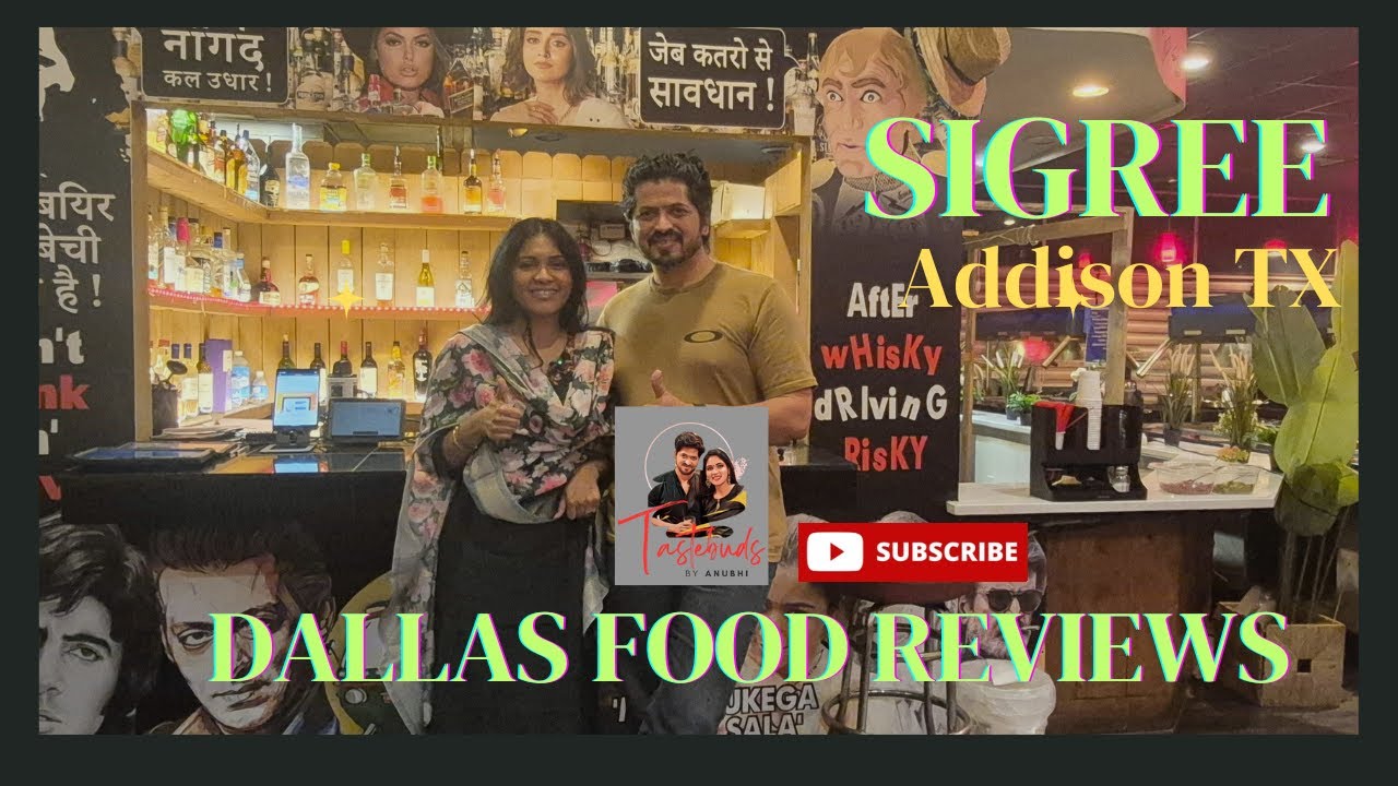 SIGREE Grill, Addison TX | Dallas Indian Restaurants|Dallas Indian Food Reviews|Dallas Food Reviews