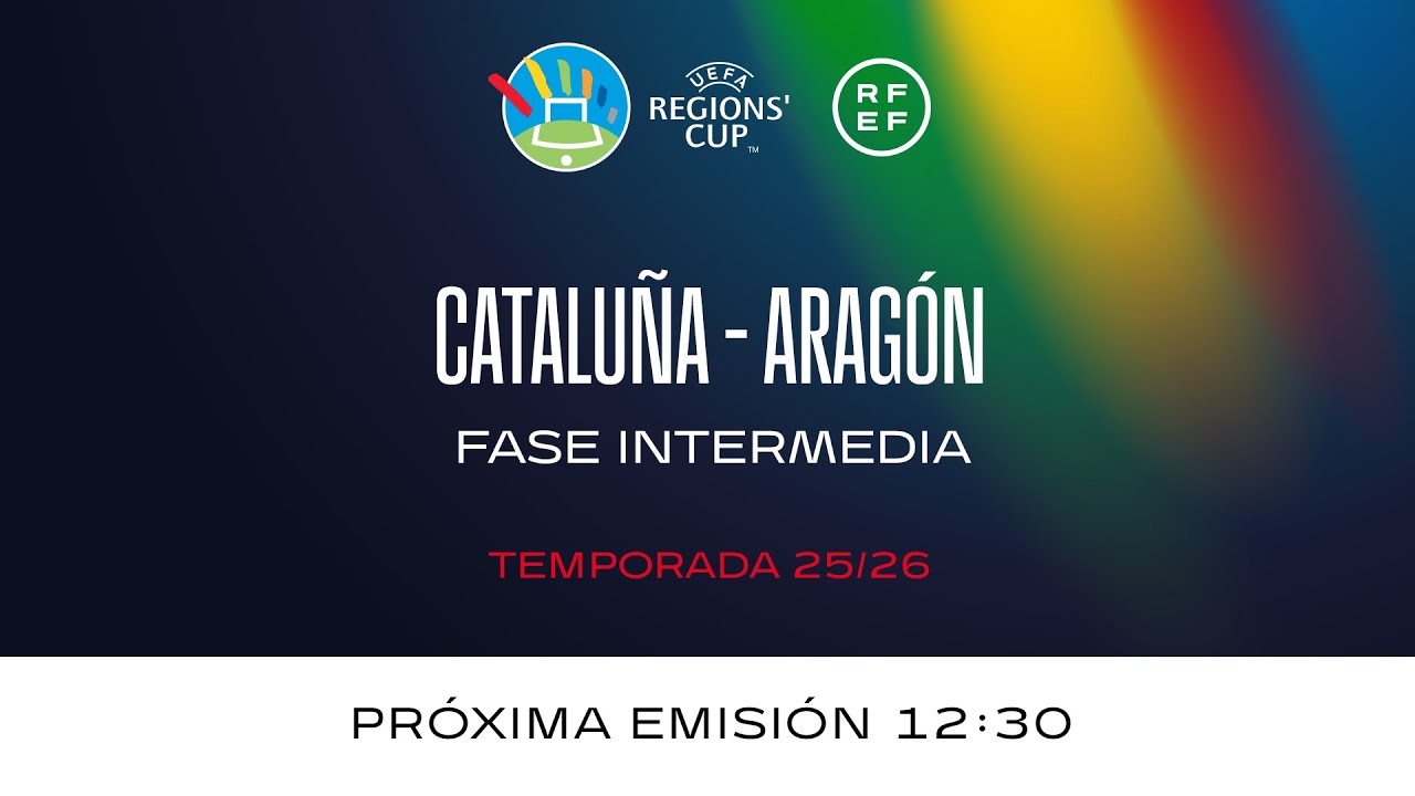 CATALUÑA - ARAGÓN I  REGIONS CUP UEFA  I Temp 25/26 🔴RFEF