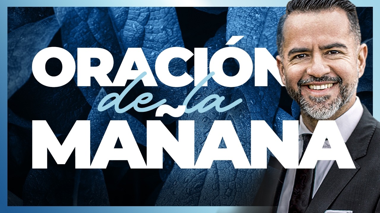 Oración de la Mañana 🌄🙏  |  Freddy DeAnda