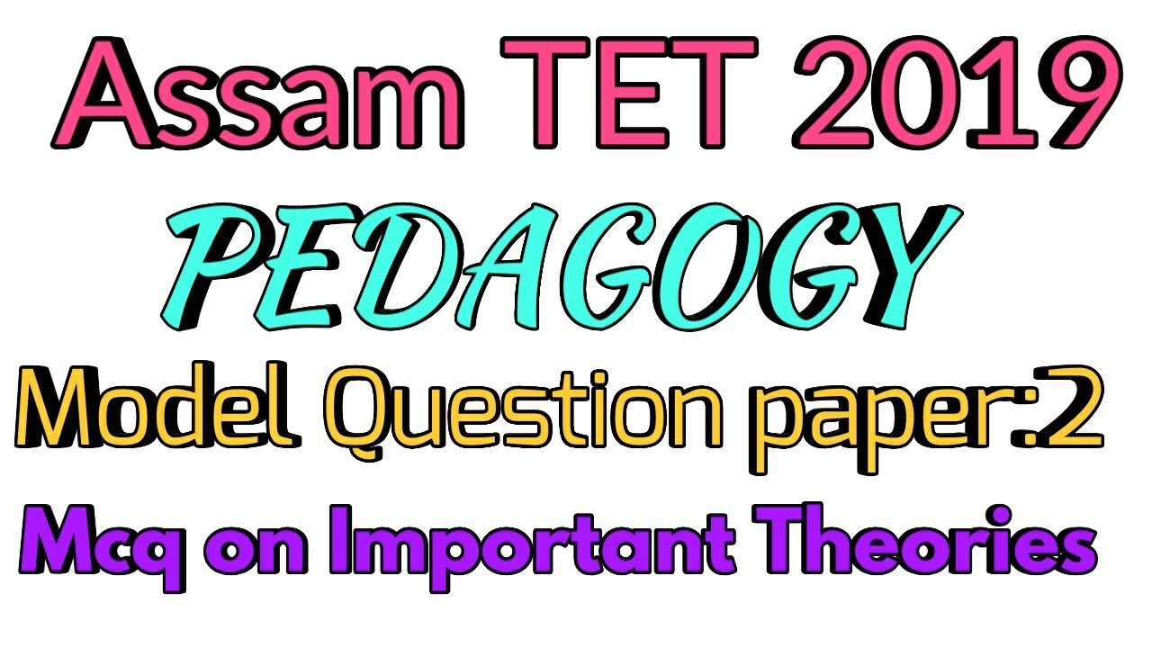 Assam TET EXAM/PEDAGOGY /MODEL QUESTION PAPER :2/Mcq on Important theories/CTET /B.ED/D.EL.ED