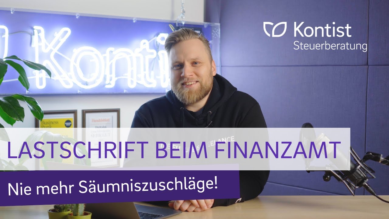 Lastschriftmandat beim Finanzamt | Nie mehr Säumniszuschlag | So geht's!