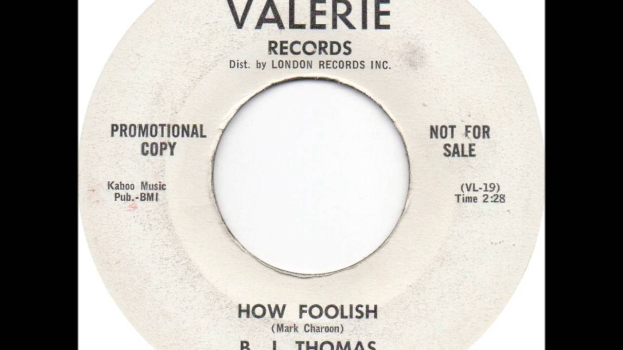B.J. Thomas - How Foolish