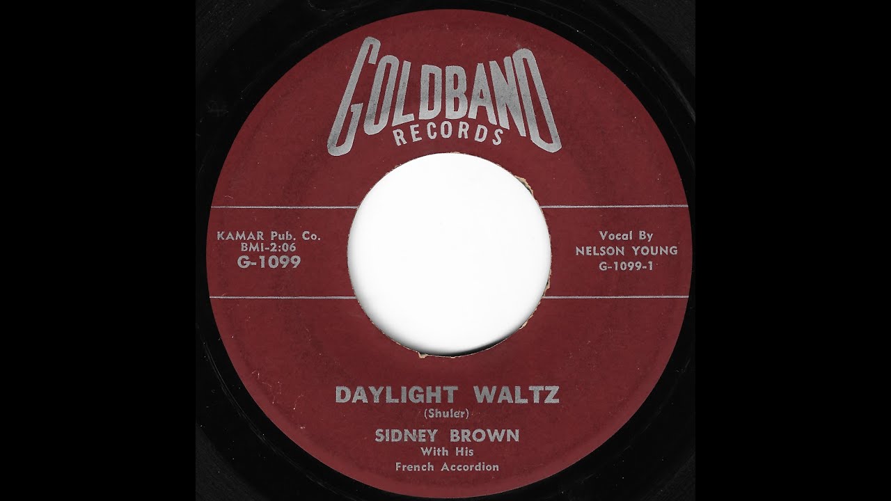 SIDNEY BROWN - DAYLIGHT WALTZ (GOLDBAND G-1099) Cajun