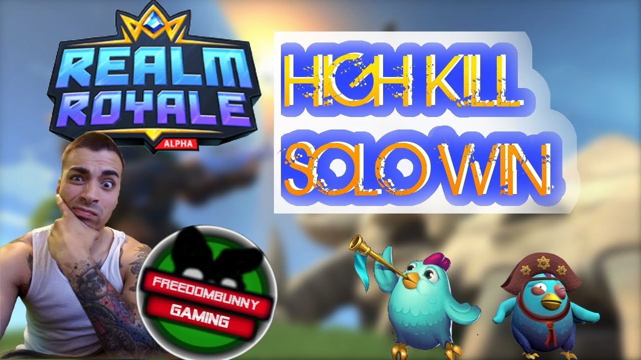 Realm Royale High Kill Solo Win! Future PODCAST in the works!