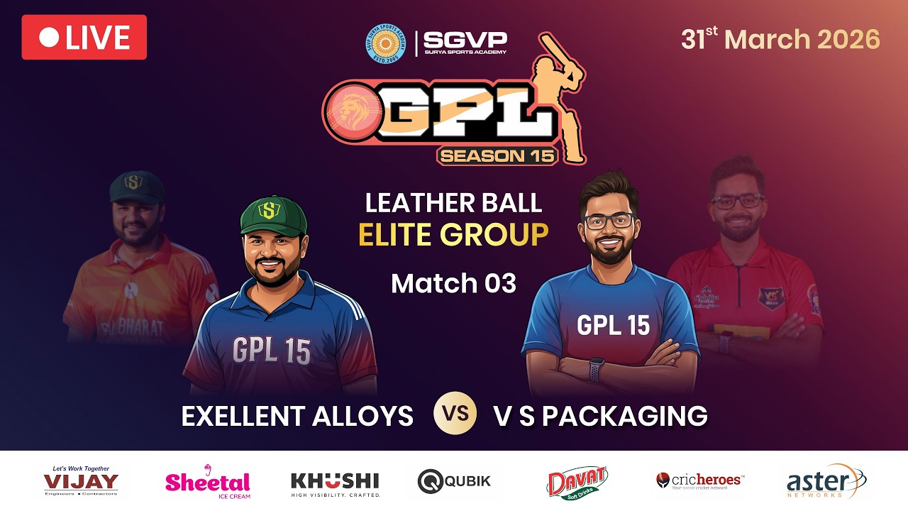 GPL 15 | Match 25 | EXELLANT ALLOYS Vs V S PACKAGING| SGVP SURYA SPORTS ACADEMY