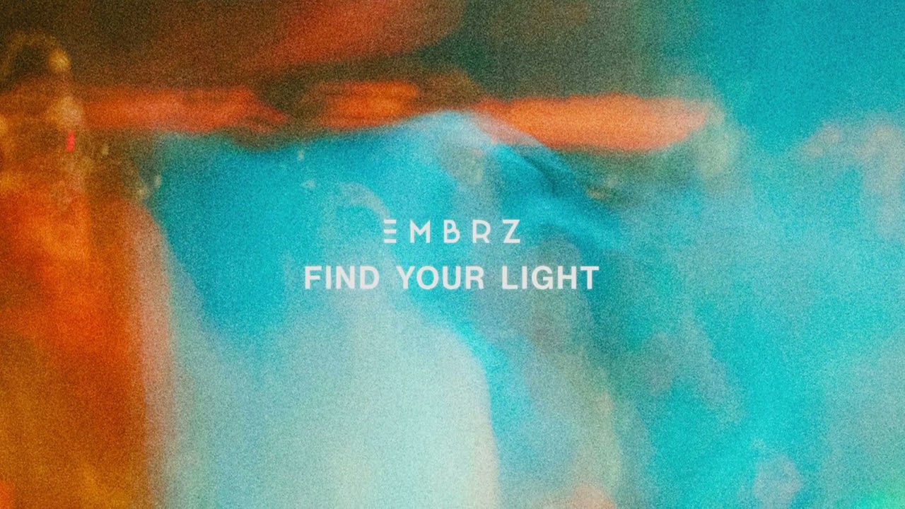 EMBRZ - Find Your Light