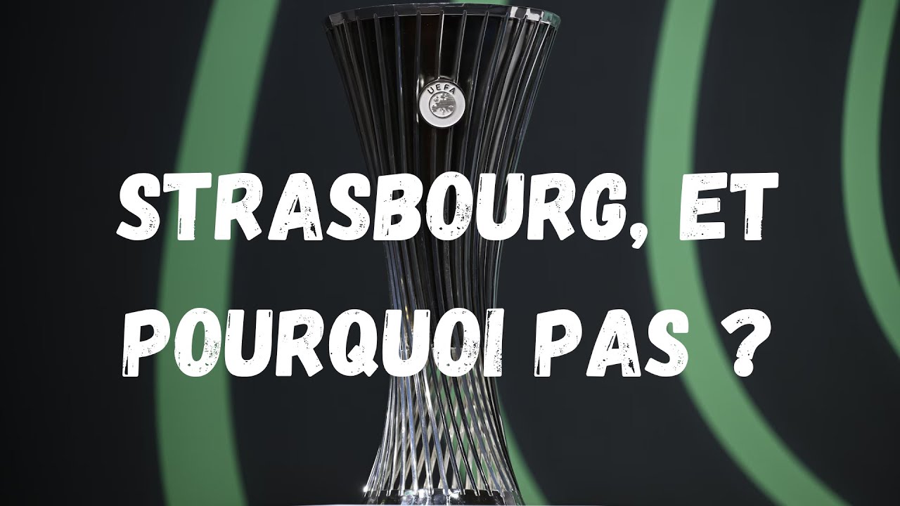Ou ira Strasbourg en conférence ?