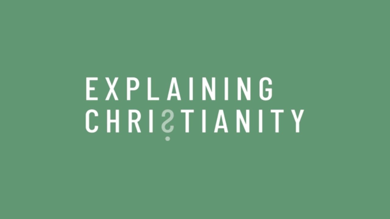 Explaining Christianity 'What is a Christian?' John Chapman