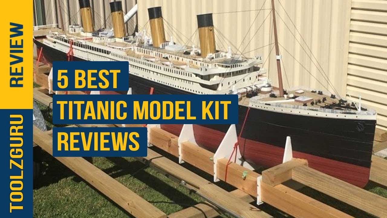 Best Titanic Model Kit On 2024