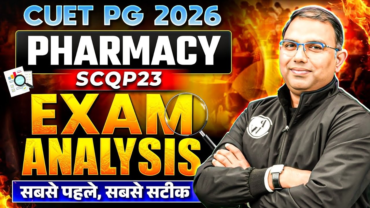 CUET PG 2026 Pharmacy Exam Analysis | SCQP23 Paper Review, Difficulty & Cutoff 🔥