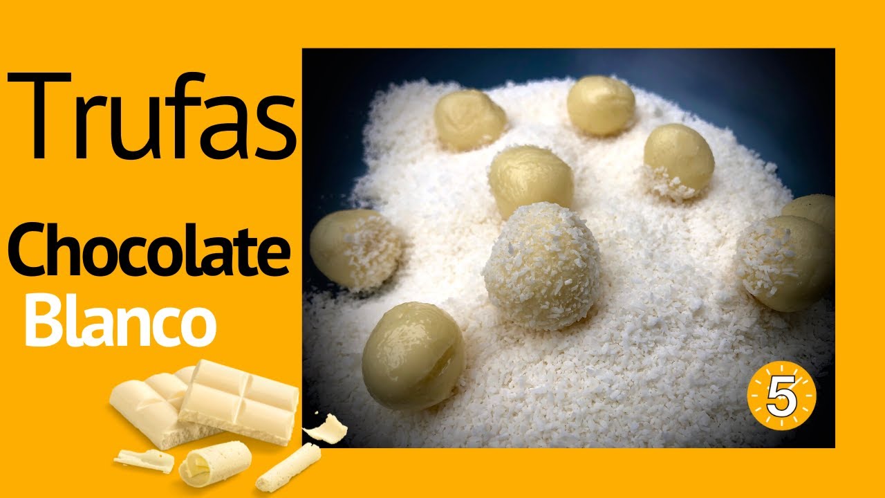 TRUFAS BLANCAS DE CHOCOLATE Y COCO - RECETAS EN 5 MINUTOS