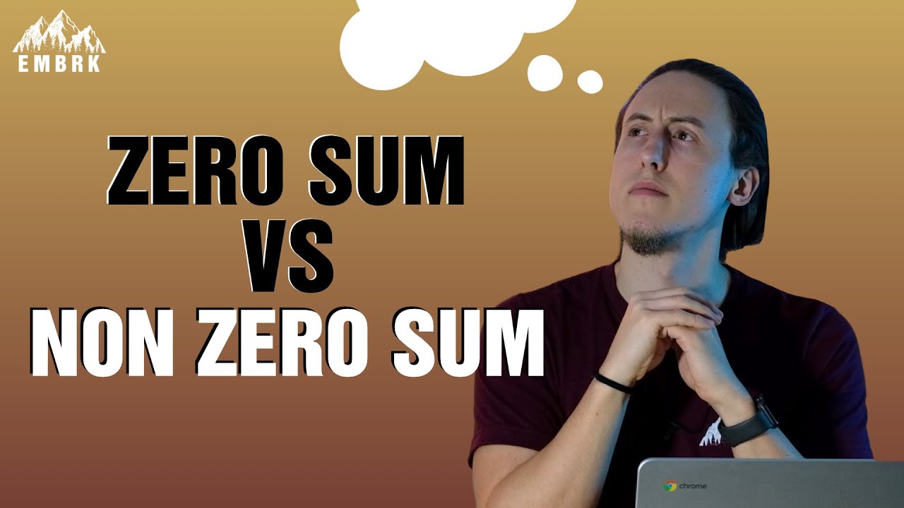 Zero Sum vs Non Zero Sum Thinking