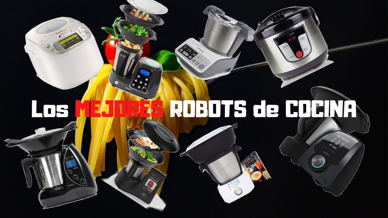 Los MEJORES ROBOTS de COCINA