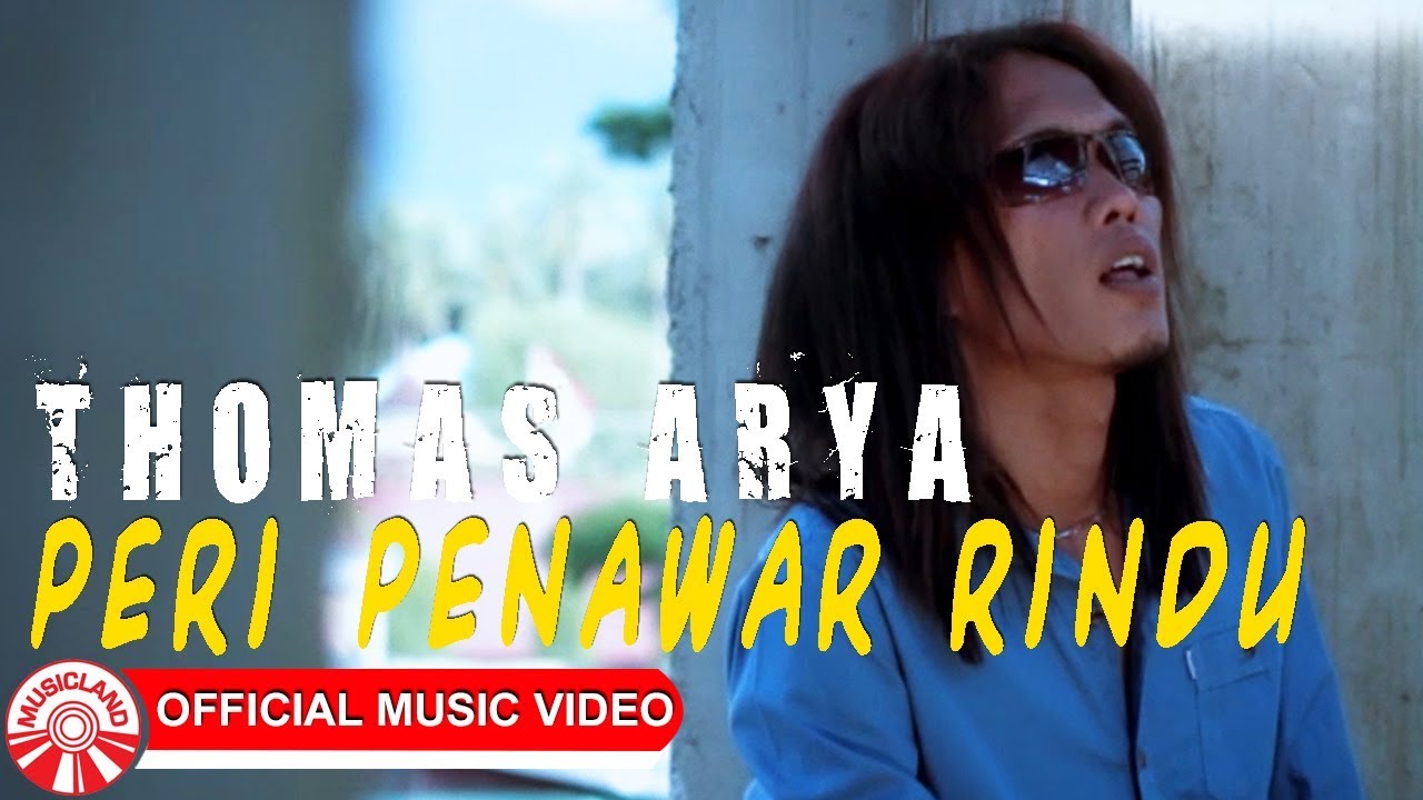 Thomas Arya - Peri Penawar Rindu [Official Music Video HD]