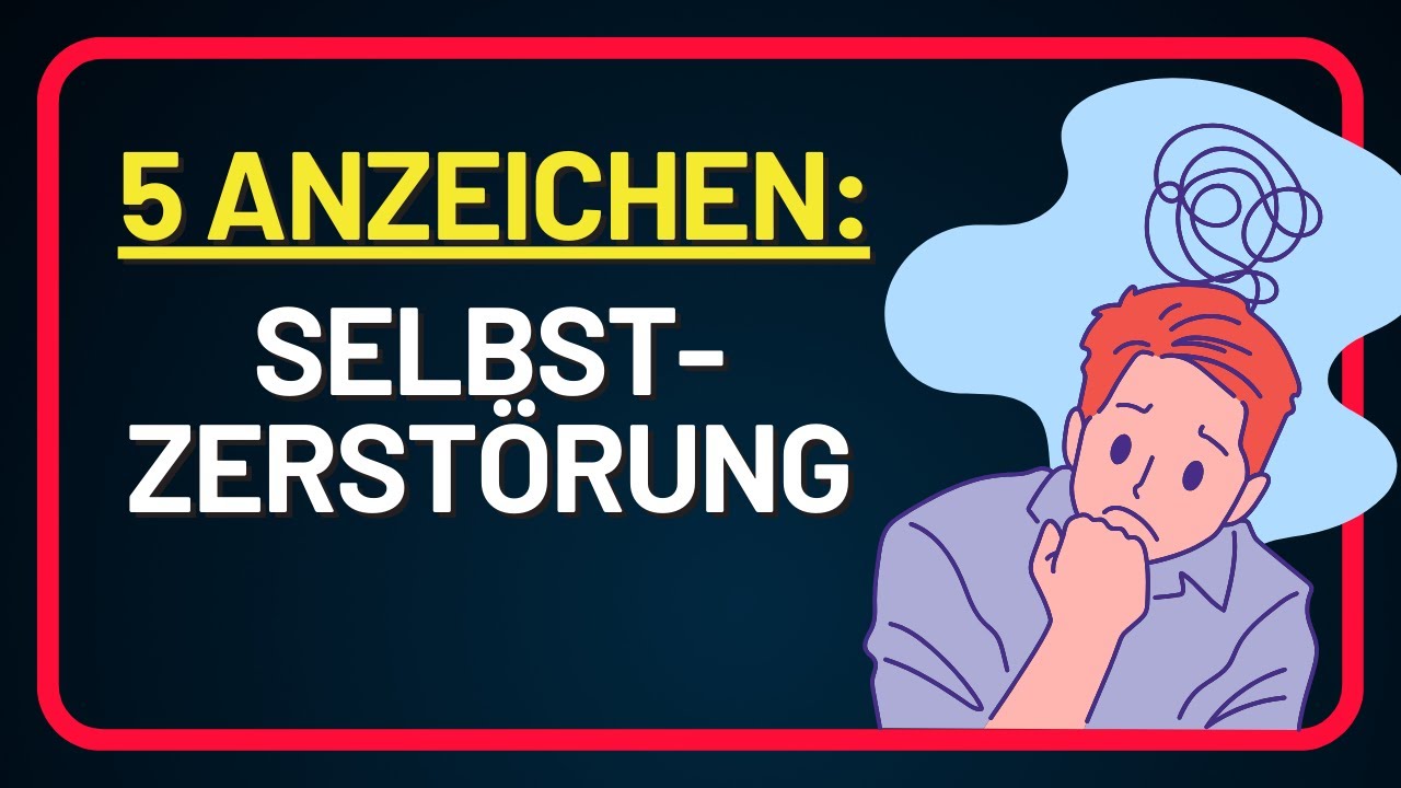 SELBSTZERST&Ouml;RUNG: Dann zerst&ouml;rst du dich SELBST! (Anzeichen)