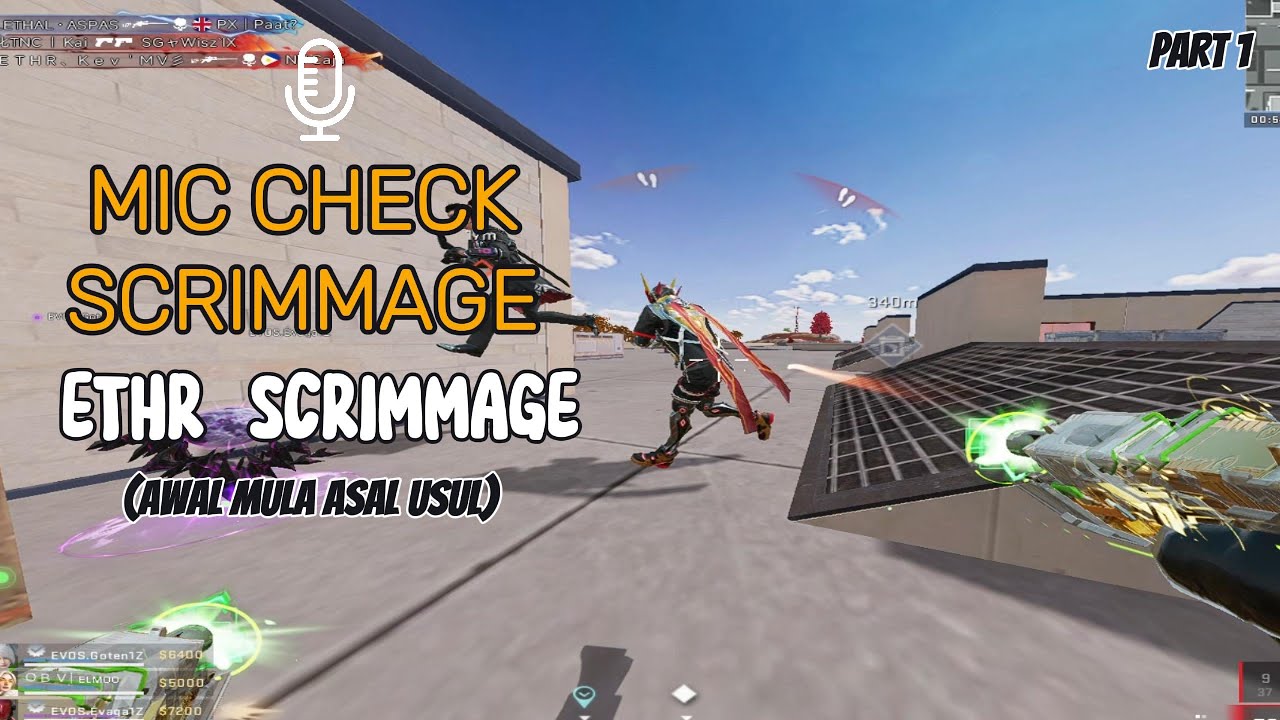 BLOOD STRIKE - MIC CHECK ETHR SCRIMMAGE - AWAL MULA - PART 1