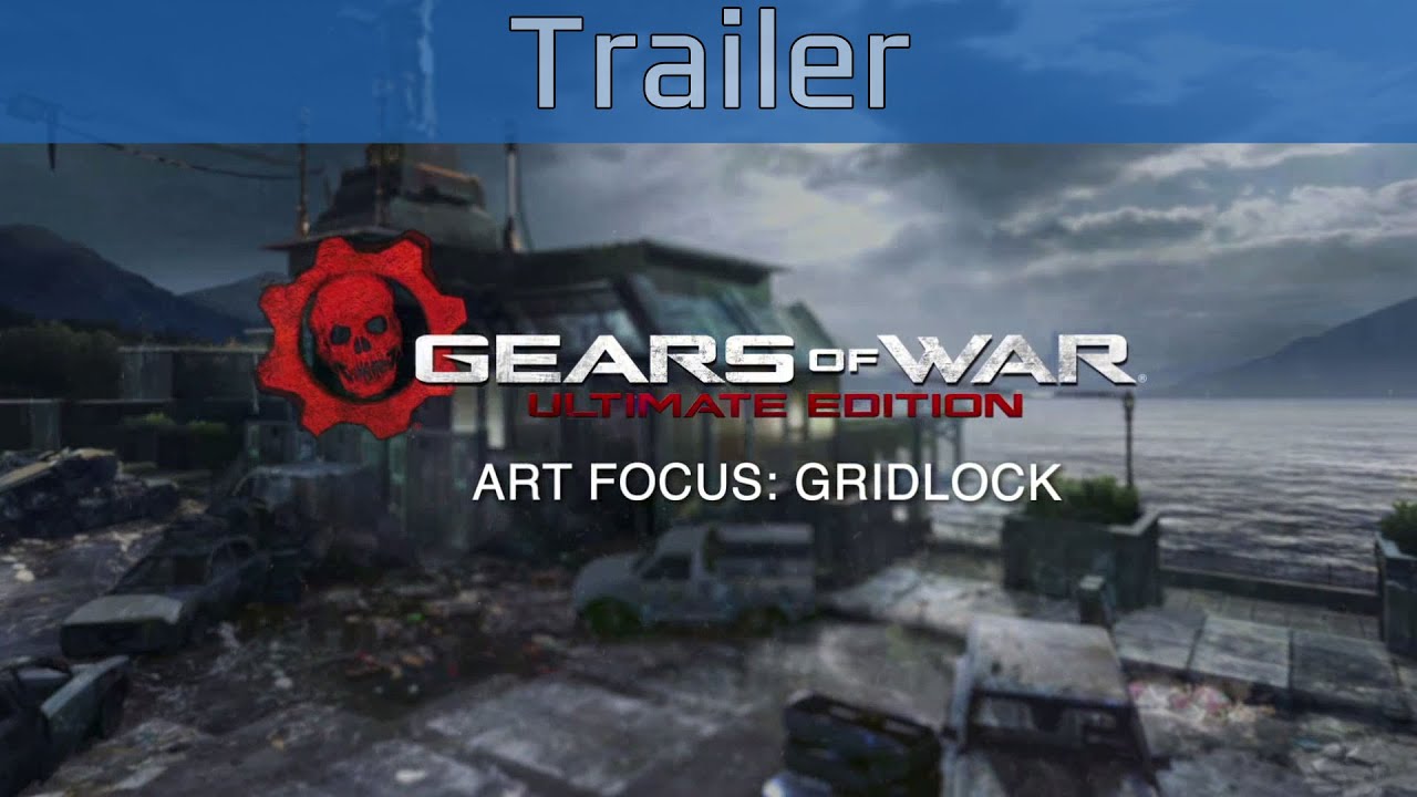 Gears of War: Ultimate Edition - BTS: Gridlock Art Trailer [HD 1080P]