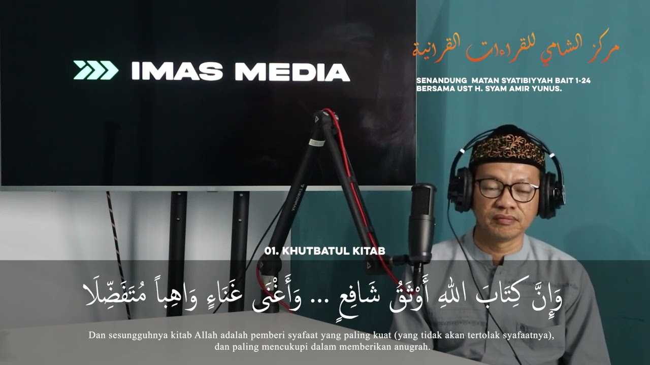Senandung Matan Syatibiyyah Bait 1-24 bersama Ust H. Syam Amir Yunus