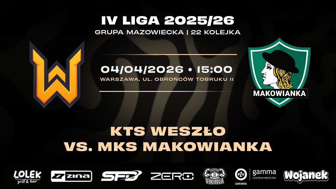 KTS WESZŁO - MAKOWIANKA MAK&Oacute;W MAZOWIECKI NA ŻYWO! TRANSMISJA MECZU 22 KOLEJKI IV LIGI MAZOWIECKIEJ