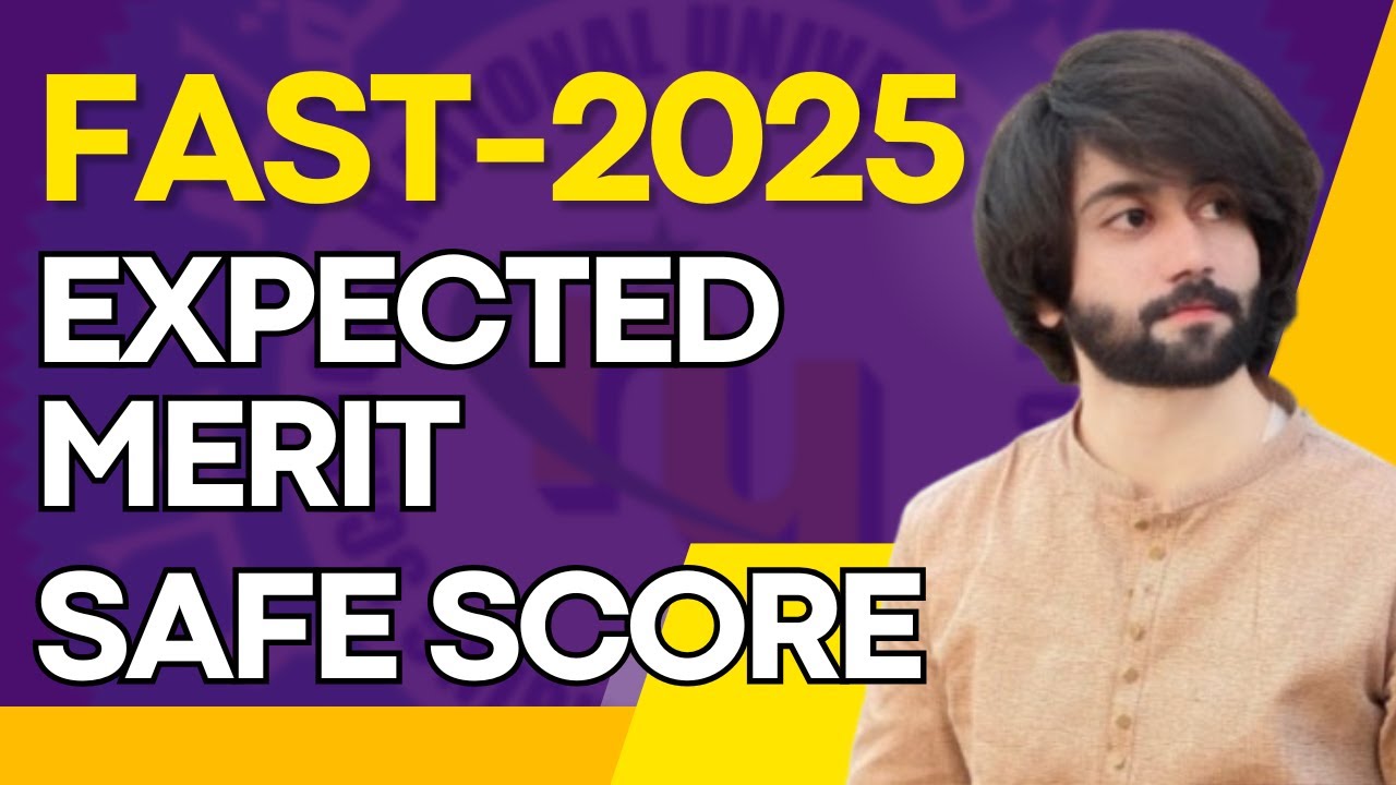 FAST University Expected Merit 2025 I FAST Entry Test Preparation 2025 I FAST Admission 2025 I FAST