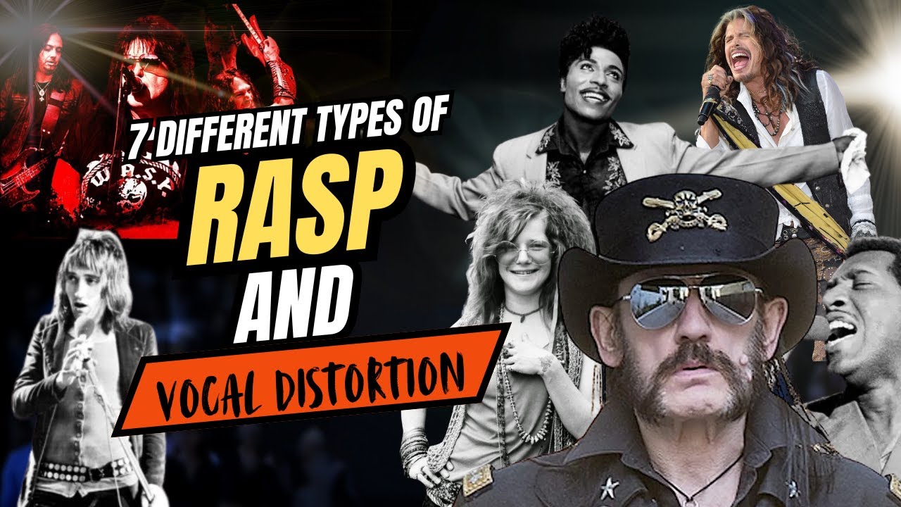 7 Different Types of Rasp and Vocal Distortion