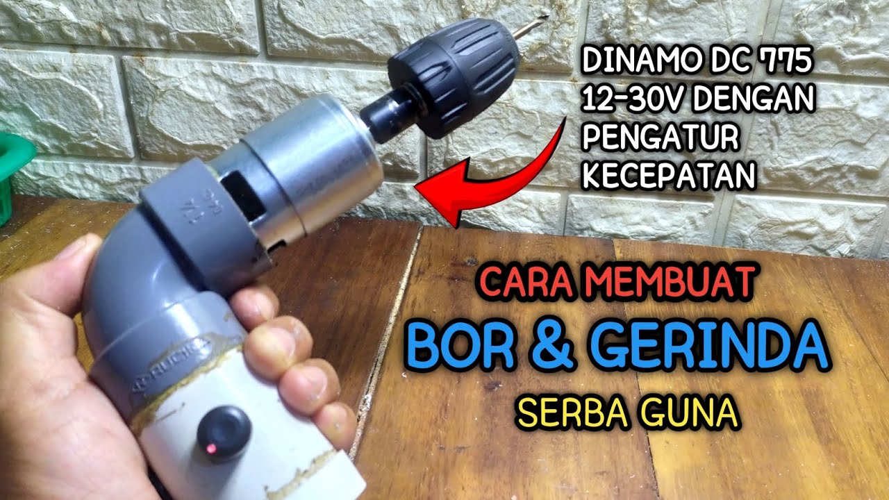 CARA MEMBUAT BOR & GERINDA DARI MOTOR DC 775 DENGAN PENGATUR KECEPATAN