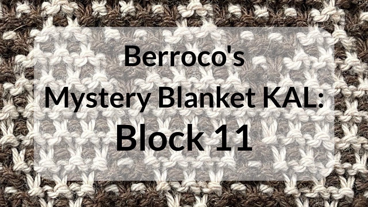 Berroco's Mystery Blanket KAL: Block 11 Mosaic
