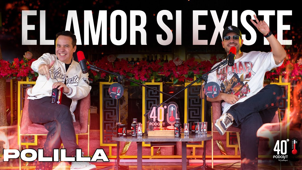 El Amor Si Existe | Polilla | Crispasquel | 40Grados