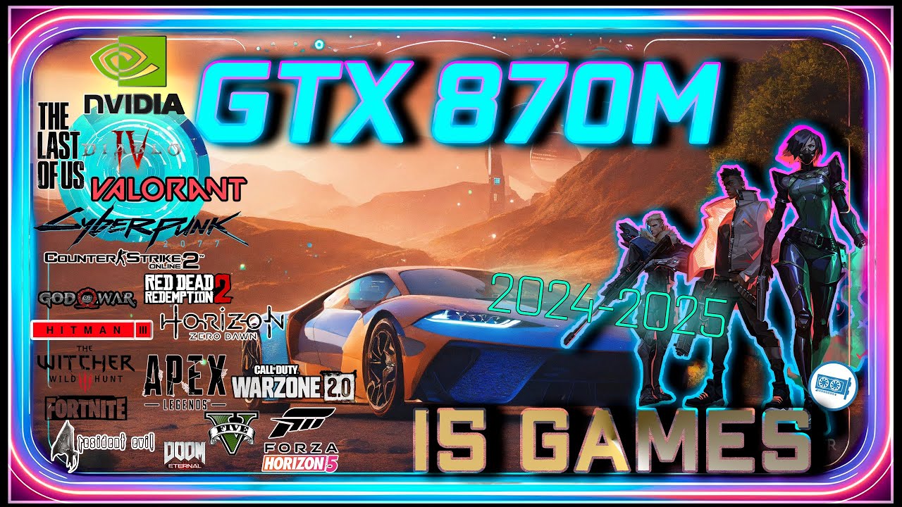 Nvidia GTX 870M in 15 GAMES      | 2024 |