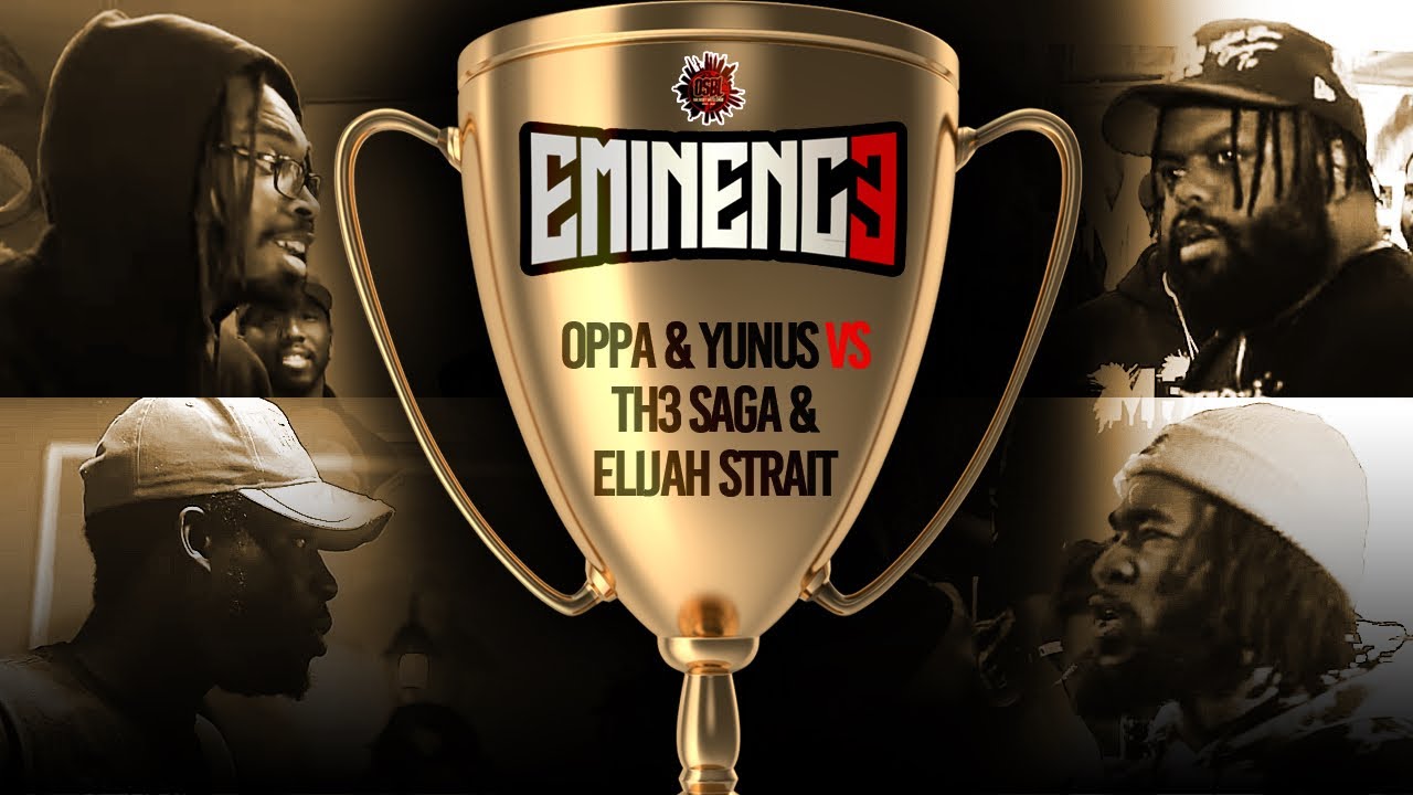 TH3 SAGA & ELIJAH STRAIT VS YUNUS & OPPA | HOSTED BY DRUGZ & TAY ROC | EMINENCE 3 #OSBL