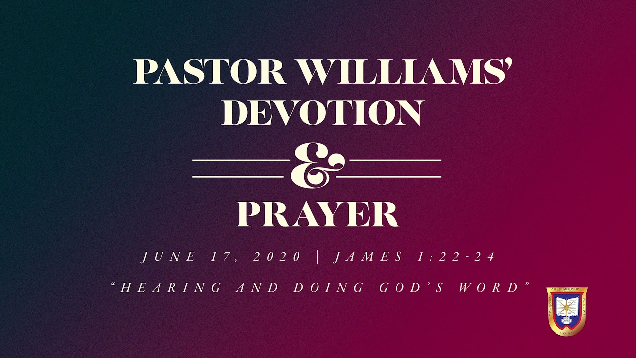 Devotion & Prayer: Hearing & Doing God's Word | Rev. Dr. Verlin D. Williams | Union Baptist Church
