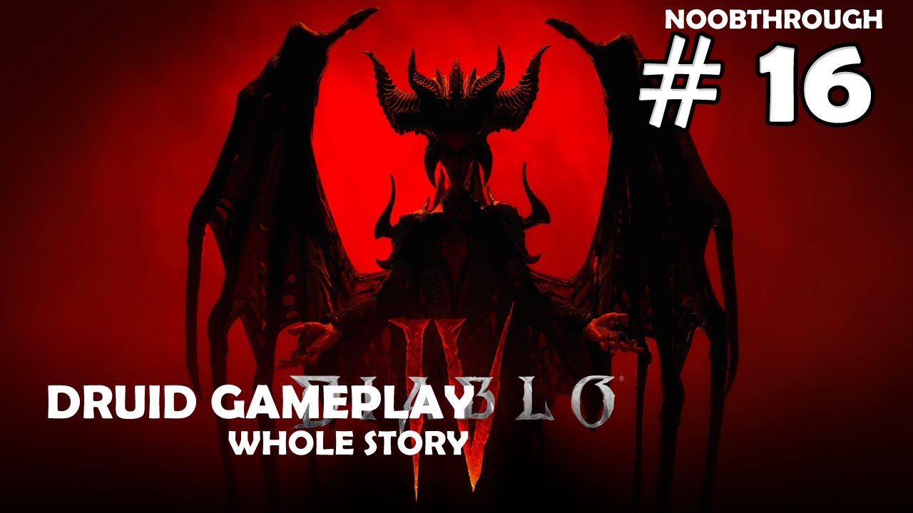 Conquering Darkness: Unleashing Epic Adventures in Diablo 4 / Druid Noobthrough #16 (Whole Story)