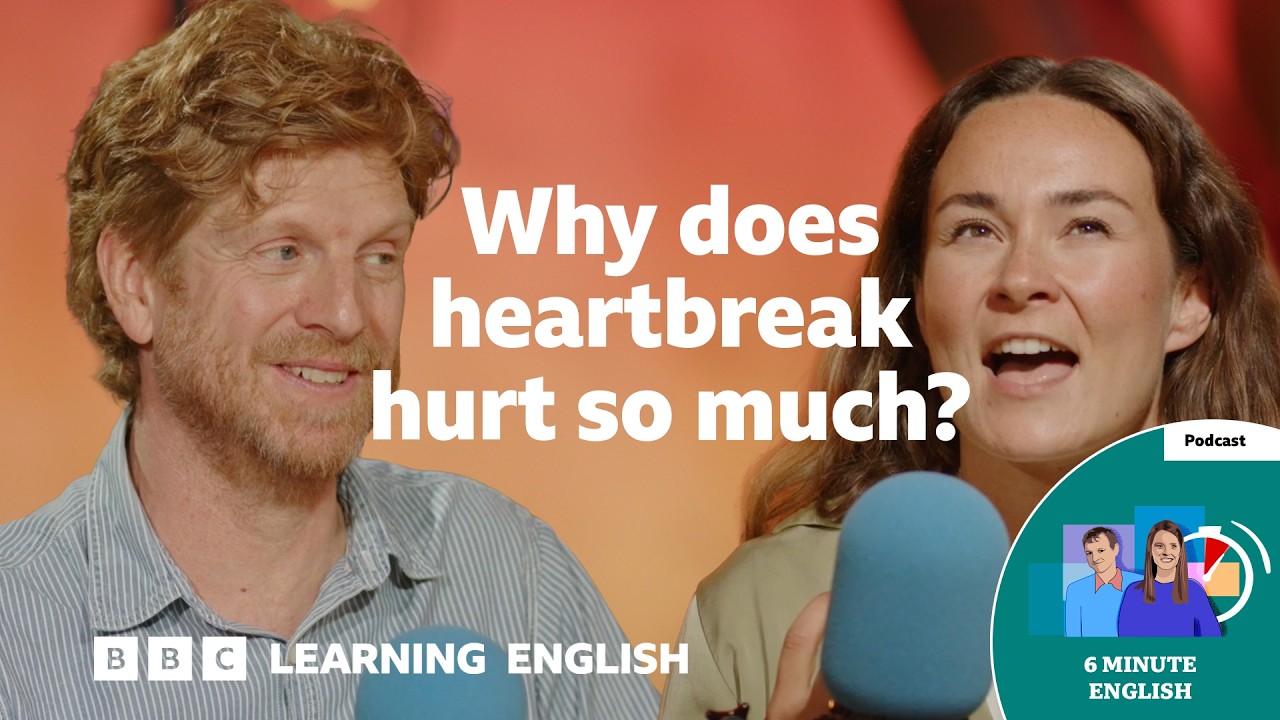 Why does heartbreak hurt so much? ⏲️ 6 Minute English