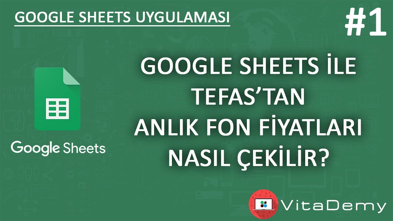 Google Sheets ile TEFAS'tan Anlık Fon Fiyatlarını Çekmek | Google Sheets Uygulamaları 1