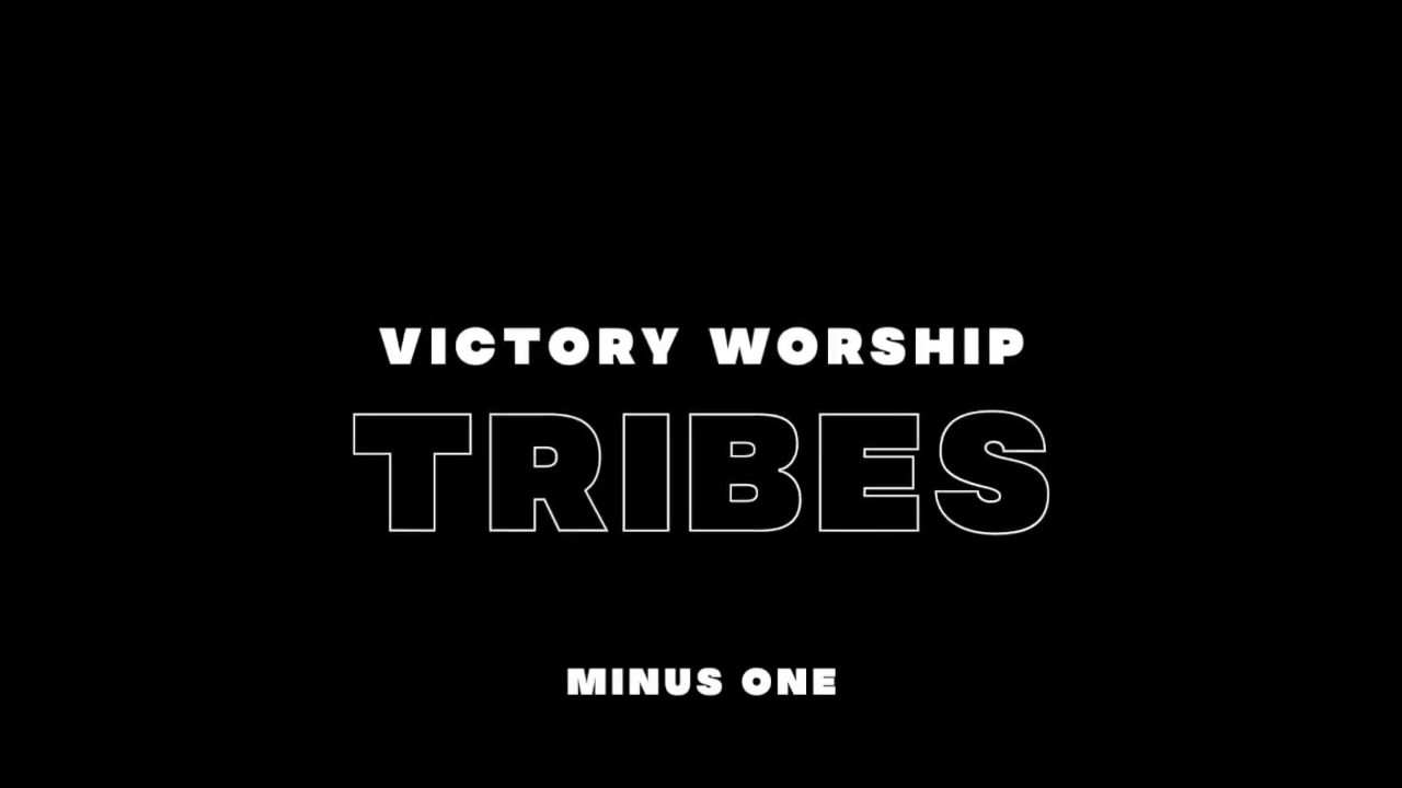 TRIBES (MINUS ONE) - Victory Worship (Donking 2020)