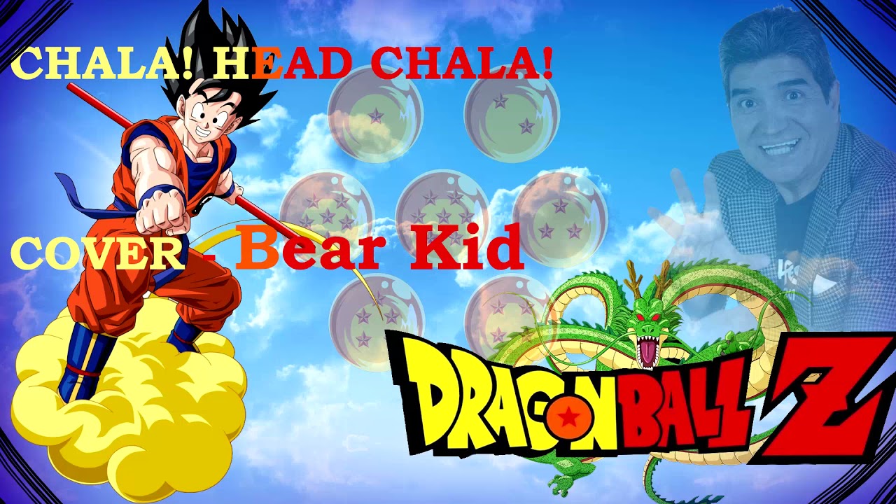 Chala Head Chala - Cover Español - Bear Kid (Homenaje)