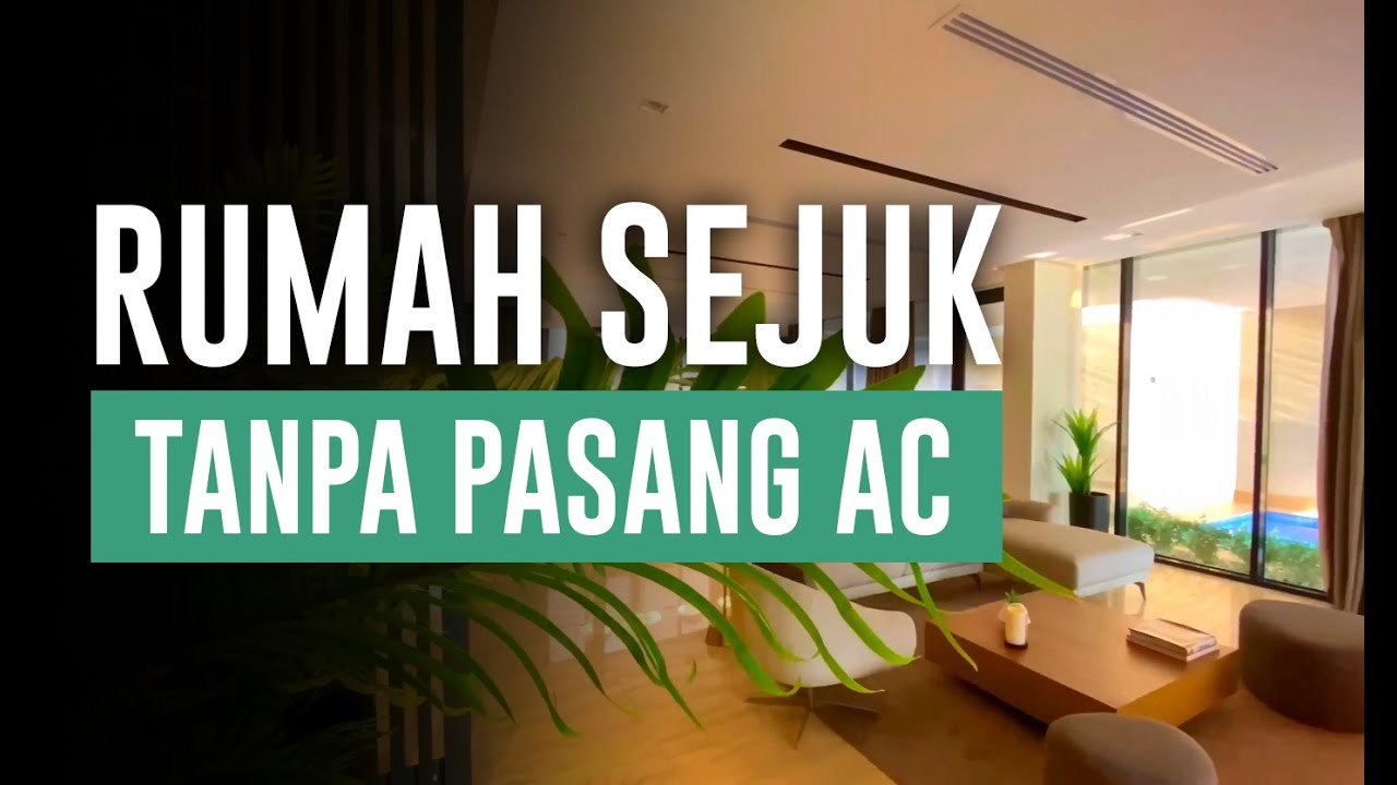 Dingin Tanpa AC ! Cara Membuat Rumah Sejuk Tanpa AC