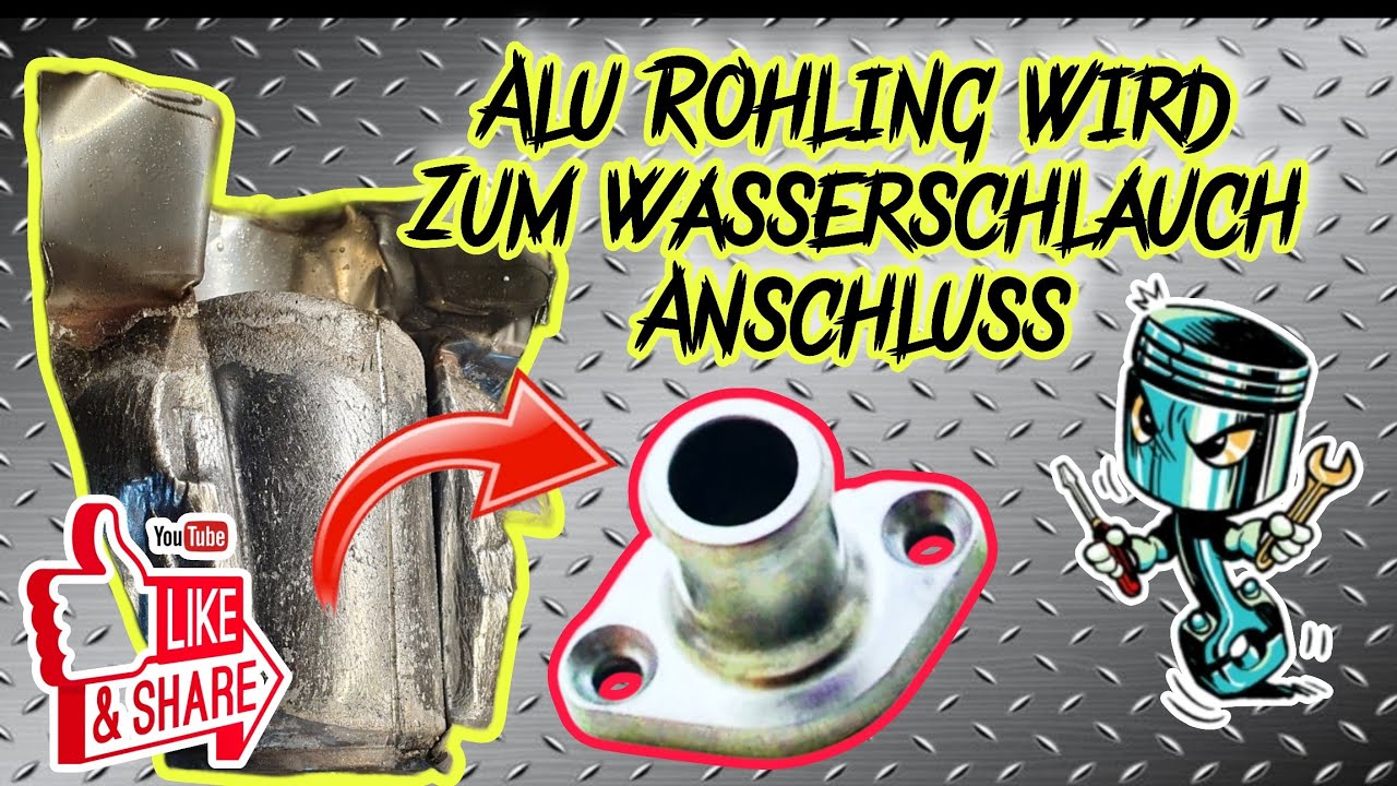 ALU ROHLING WIRD ZUM WASSER ANSCHLUSS