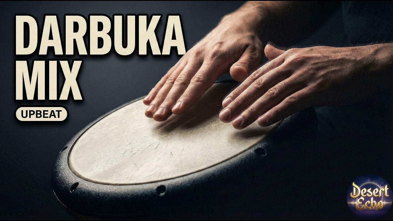 1 Hour Darbuka Mix | Upbeat Arabic Rhythms (No Vocals)