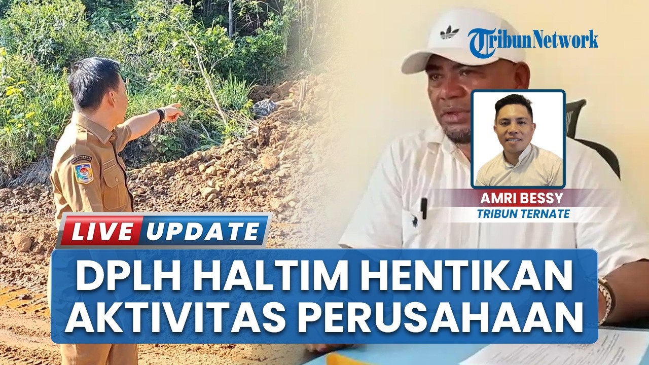 Ada Masalah Apa? DPLH Halmahera Timur Hentikan Sementara Aktivitas PT Alngit Raya