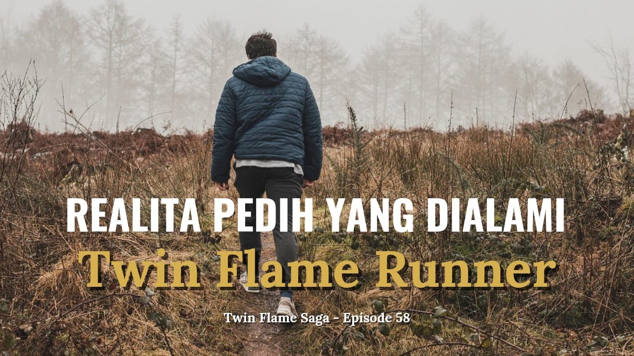 Realita Pedih Yang Dialami Twin Flame Runner