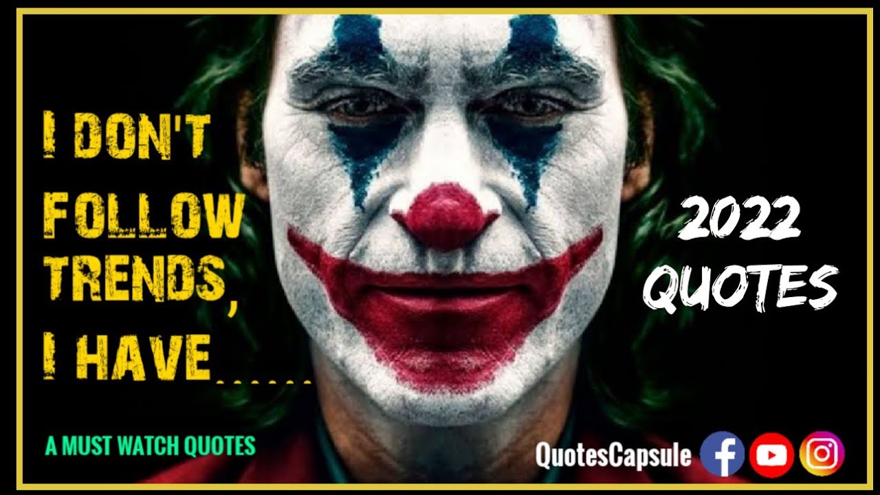 Joker Quotes || New Joker Quotes || I Don't Follow Trends || Quotes Capsule || Quotes 2022 || Joker