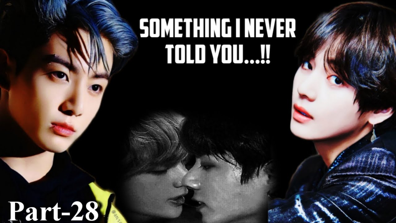 Something I Never Told You🥀Part-28🥀Taekook Love Story#mytaekookstories  #taekooklovestory#taekookff