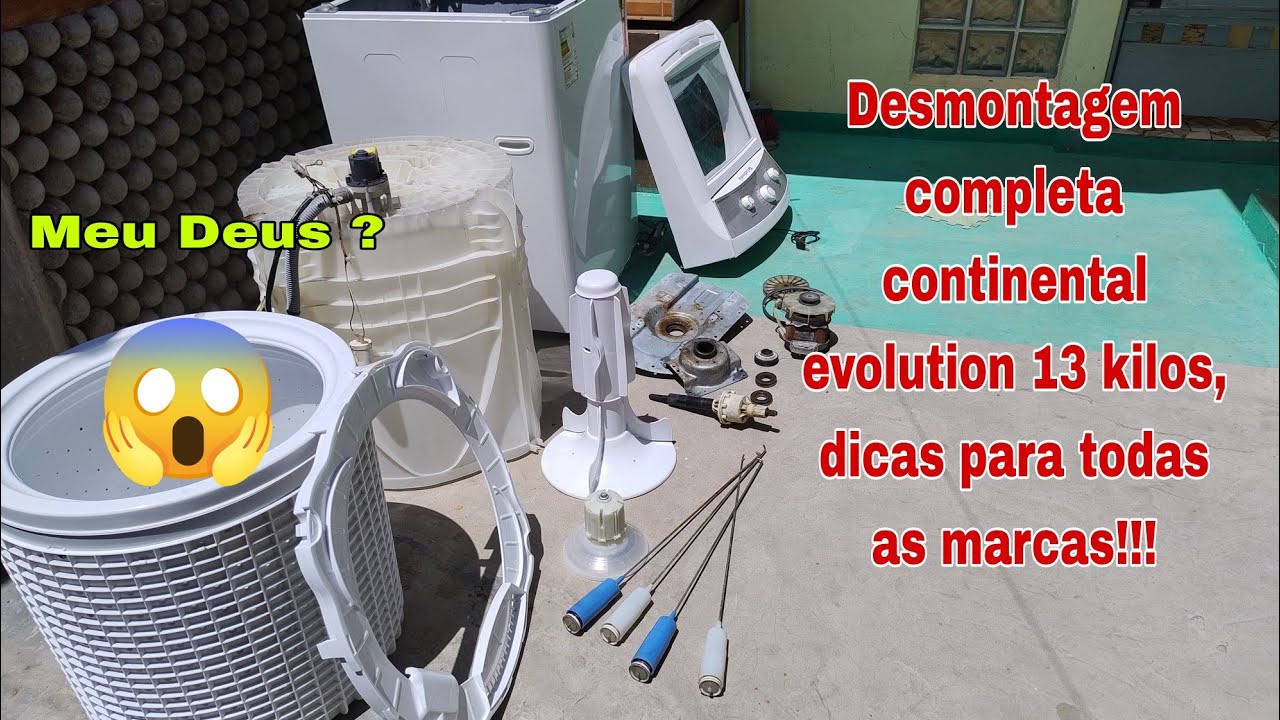 máquina de lavar continental 13 kilos, desmontagem completa! dicas para todas marcas!